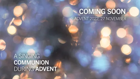 Advent: A Singing Communion Advent hymns series begins 27 November 2022. Graphic: LWF