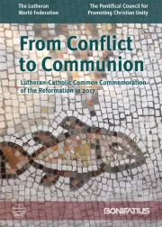 From Conflict to Communion | Lutheran–Catholic Common Commemoration of the Reformation in 2017