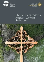 Liberated by God's Grace: Anglican-Lutheran Reflections