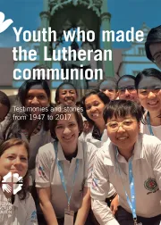 Youth Who Made the Lutheran Communion – Testimonies and stories from 1947 to 2017