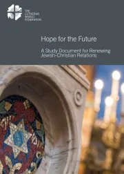 Hope for the Future | A Study Document for Renewing for Renewing Jewish-Christian Relations